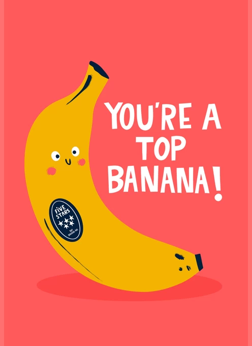 You’re a Top Banana! Appreciation Card