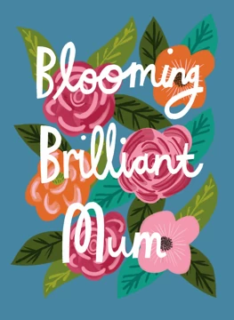 Blooming Brilliant Mum