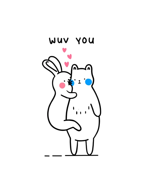 I wuv you