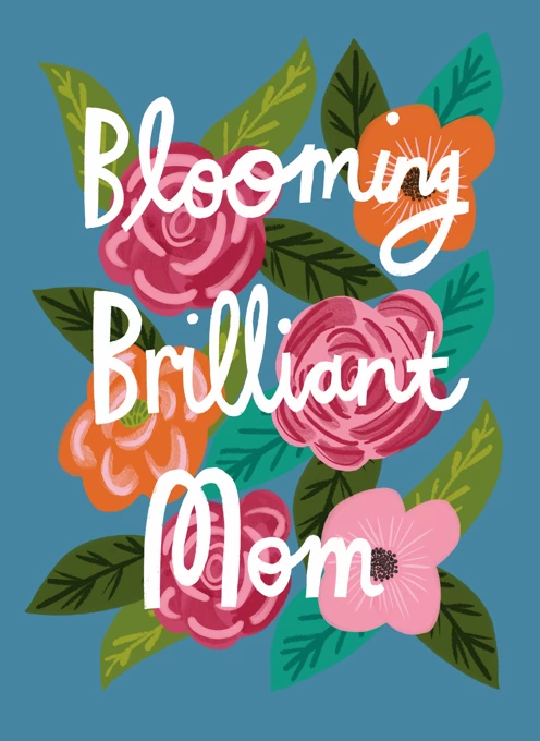 Blooming Brilliant Mom