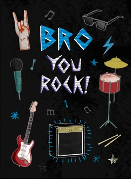 Bro You Rock!