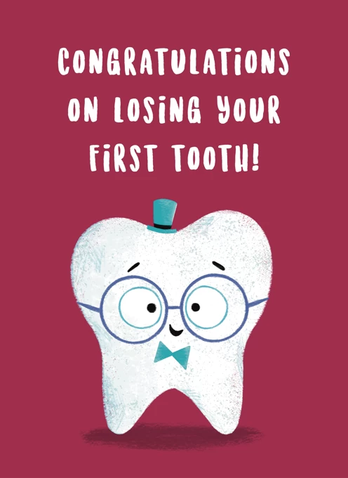 Congratulations on Losing Your First Tooth!