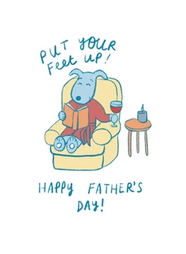 Put Your Feet Up! Happy Father's Day