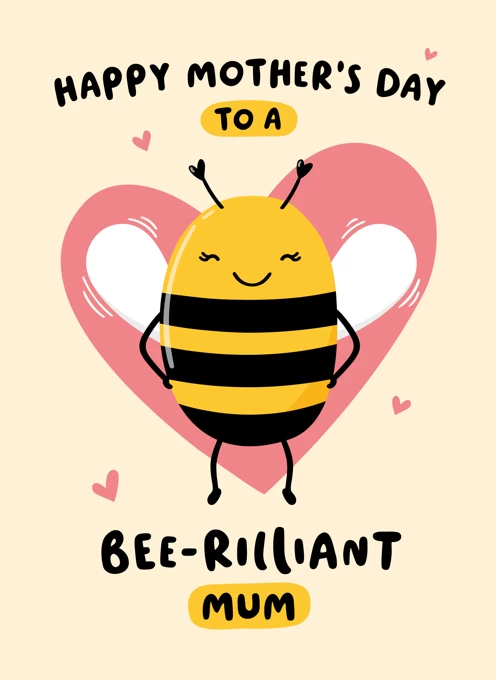 Bee-rilliant Mum Mother's Day Card