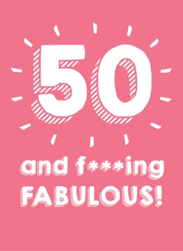 50 And Fucking Fabulous