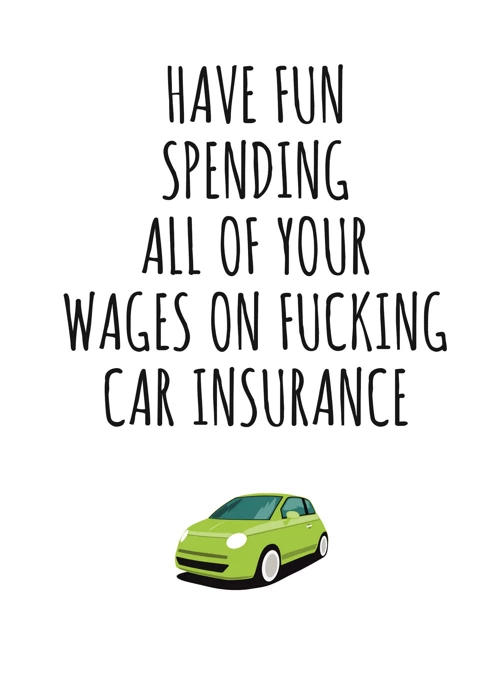 Spending All Your Wages on Car Insurance