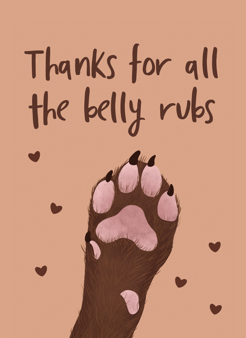 Thanks For All The Belly Rubs