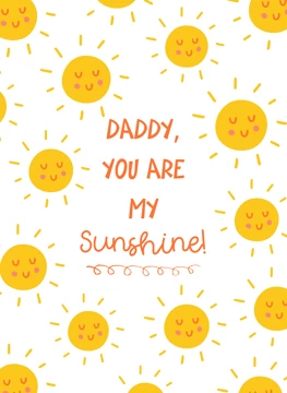 Daddy You Are My Sunshine