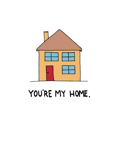 You're my home