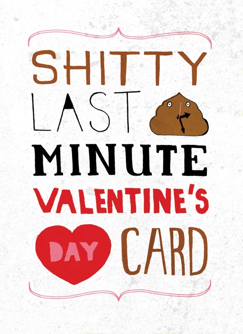 Shitty Last Minute Valentine