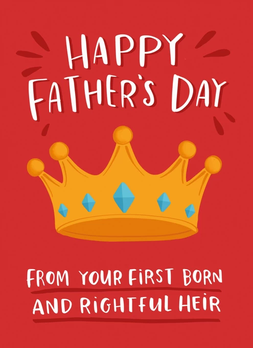 From Your Firstborn And Rightful Heir