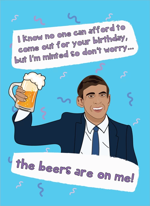 Rishi Sunak Beers Are On Me - Happy Birthday