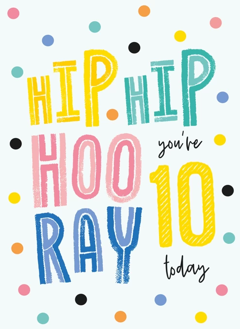 Hip Hip Hooray 10th Birthday Card