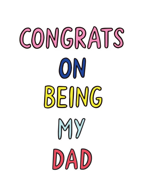 Congrats On Being My Dad