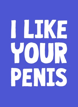 I Like Your Penis