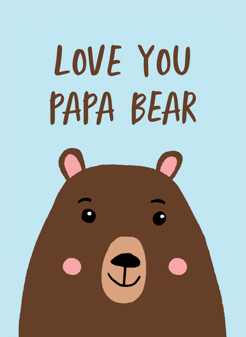 Love You Papa Bear