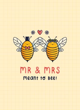 Mr & Mrs Meant to Bee