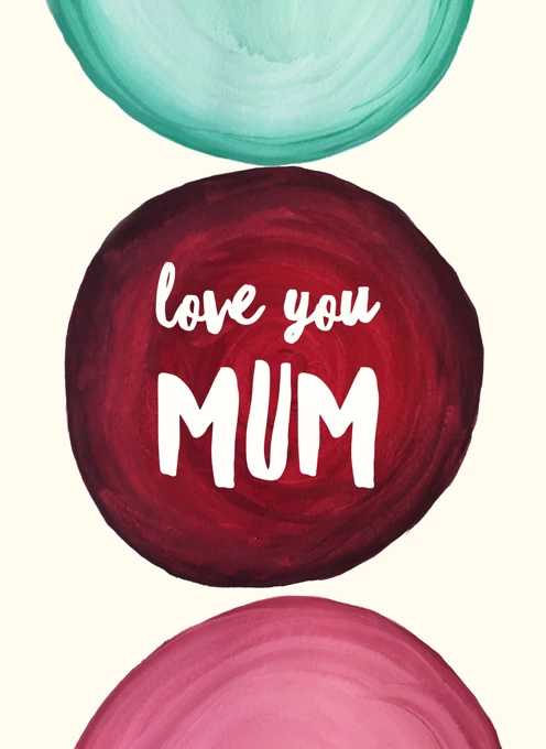 Love you Mum, Circles