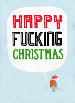 Happy Fucking Christmas!