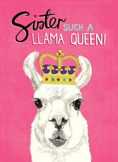 Sister Birthday Llama Queen!