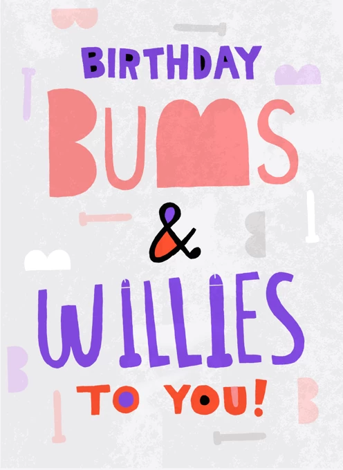 Birthday Bums And Willies!