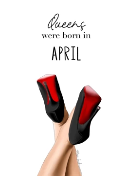 Queens Were Born in April