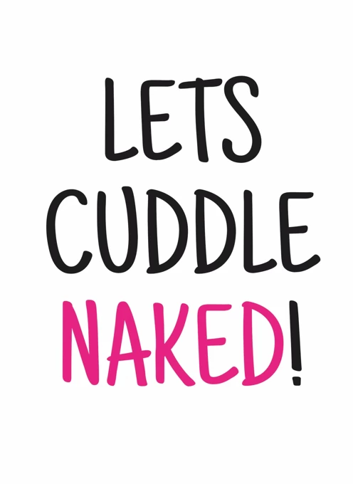 Lets Cuddle Naked