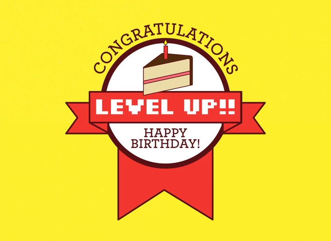 Level up!! Happy Birthday!