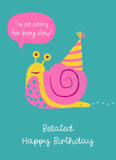 Snail Belated Birthday