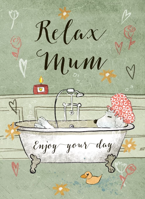 Relax Mum - Enjoy Your Day