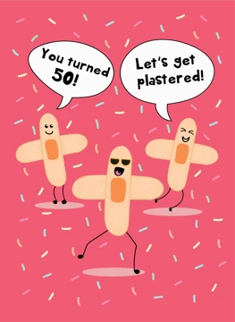 Let's Get Plastered - Happy 50th Birthday