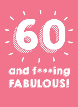 60 And Fucking Fabulous