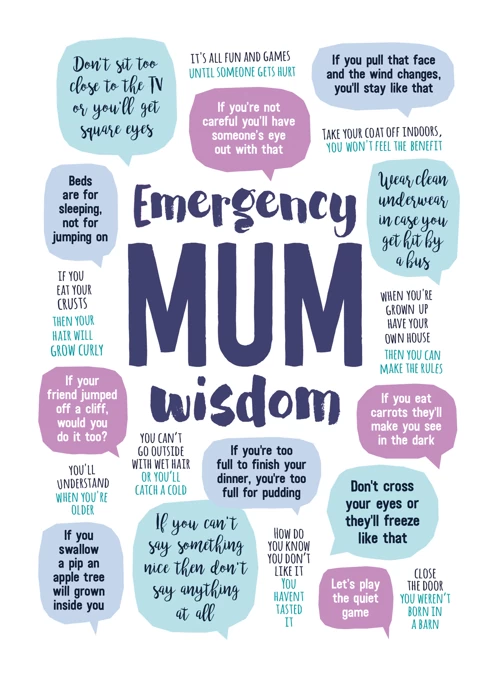 Emergency Mum Wisdom