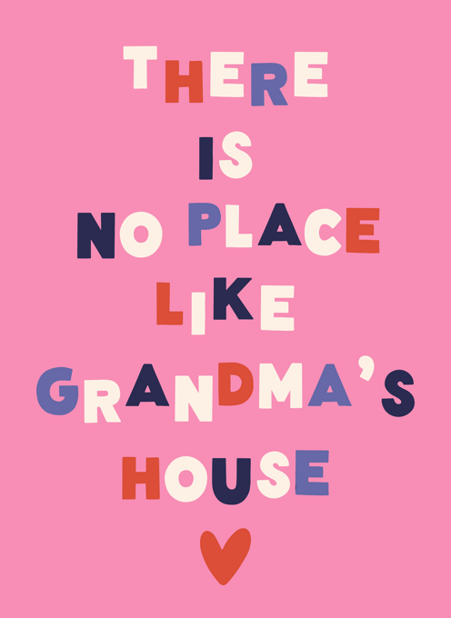 No Place Like Grandma's House