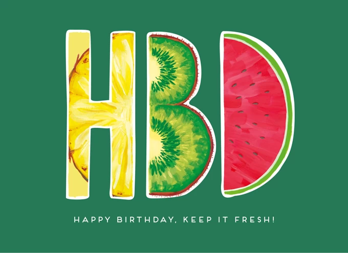 Birthday Fruit - HBD - Keep It Fresh!