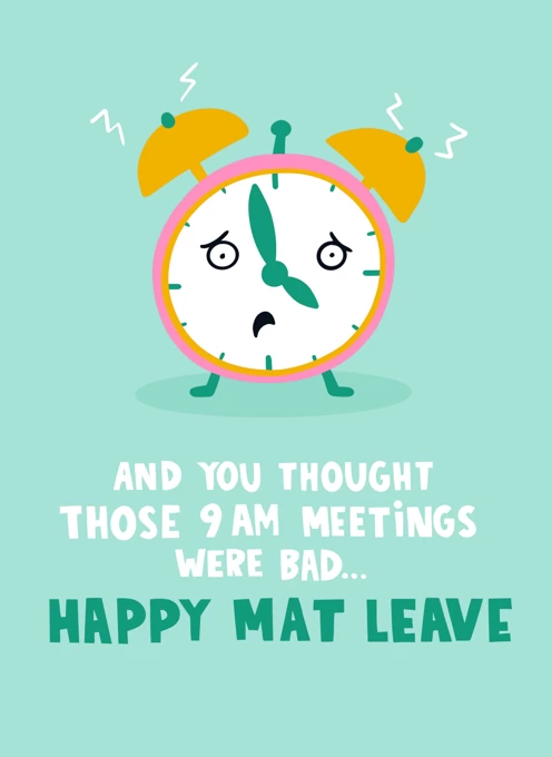 9am  Maternity Leave Card