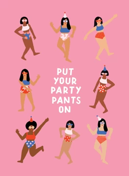 Put Your Party Pants On