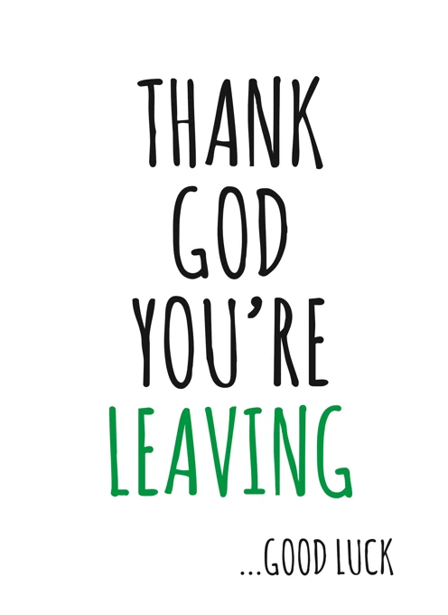 Thank God You're Leaving