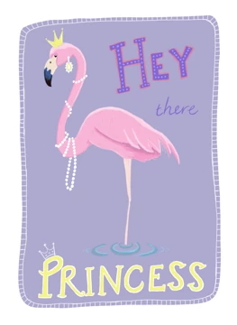 Hey There Princess Flamingo