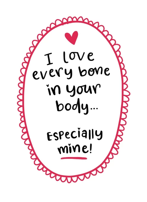 I Love Every Bone