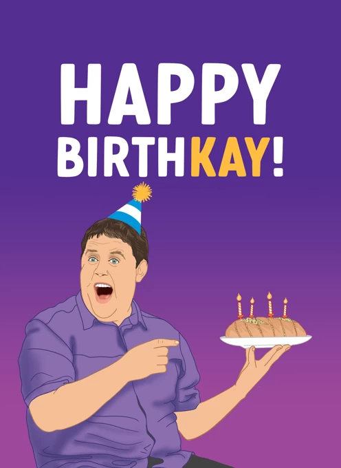 Peter Kay Birthday Card