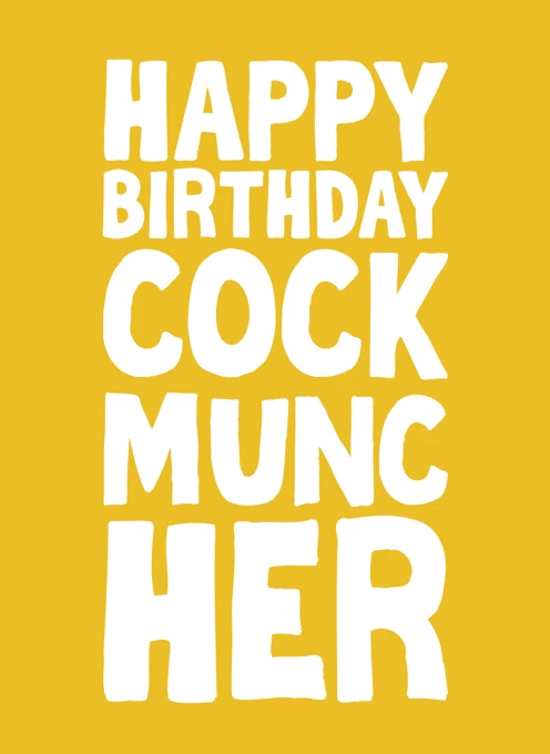 Happy Birthday Cockmuncher