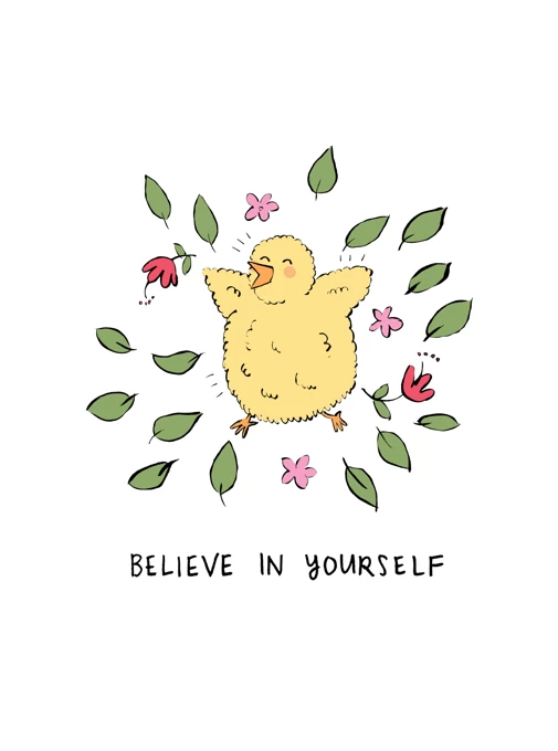 Believe In Yourself Happy Chick