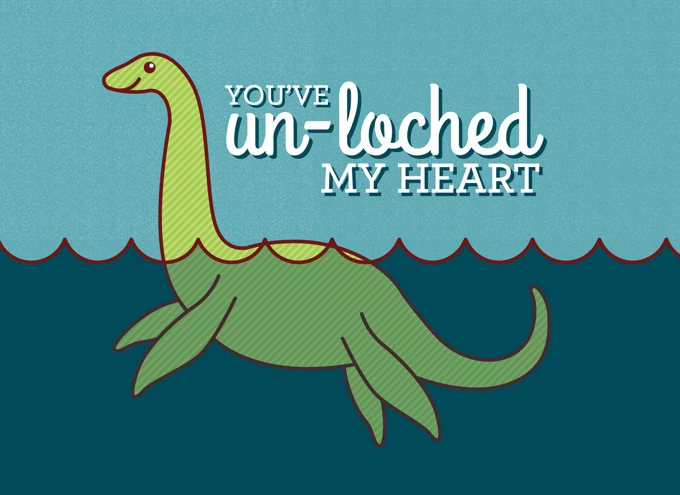 You've un-loched my heart
