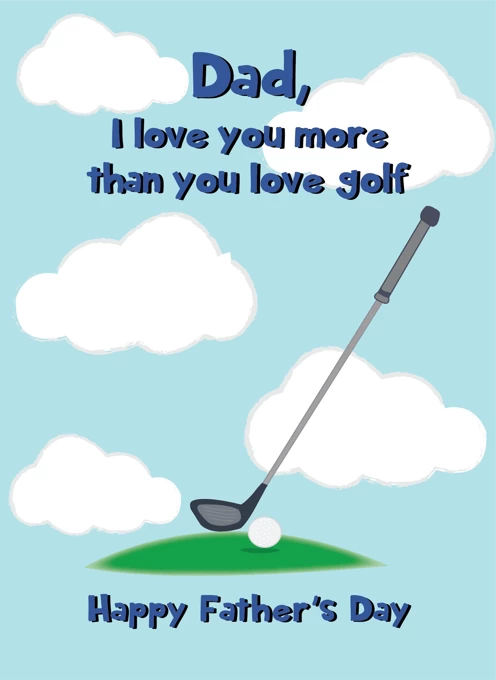 Love You More Than You Love Golf