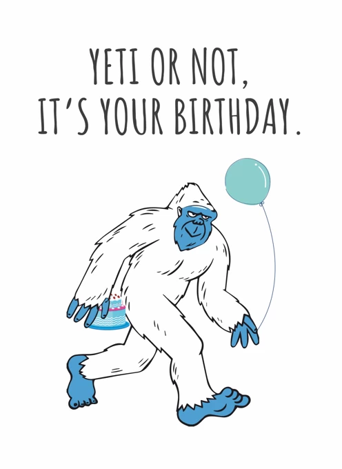 Yeti or Not, It's Your Birthday