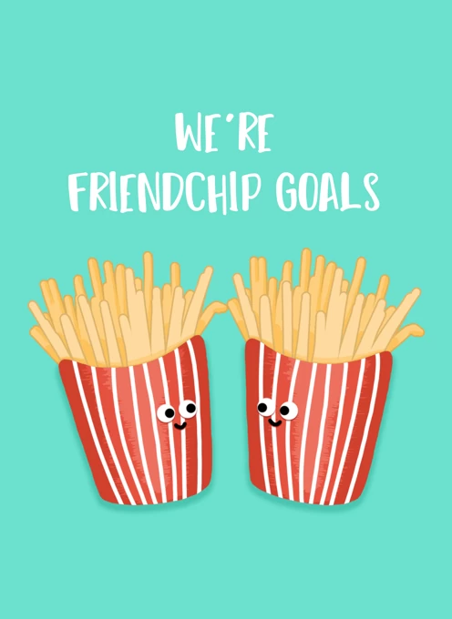 We're Friendchip Goals
