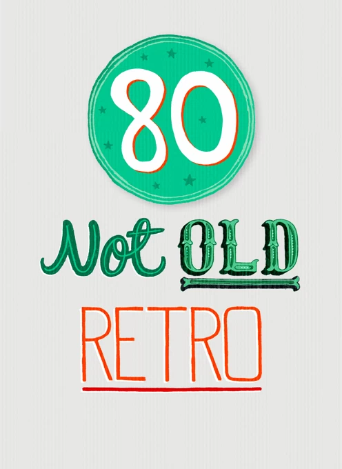 80 Not Old Retro