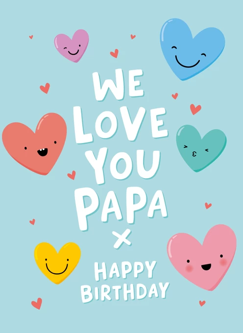 We Love You Papa Hearts