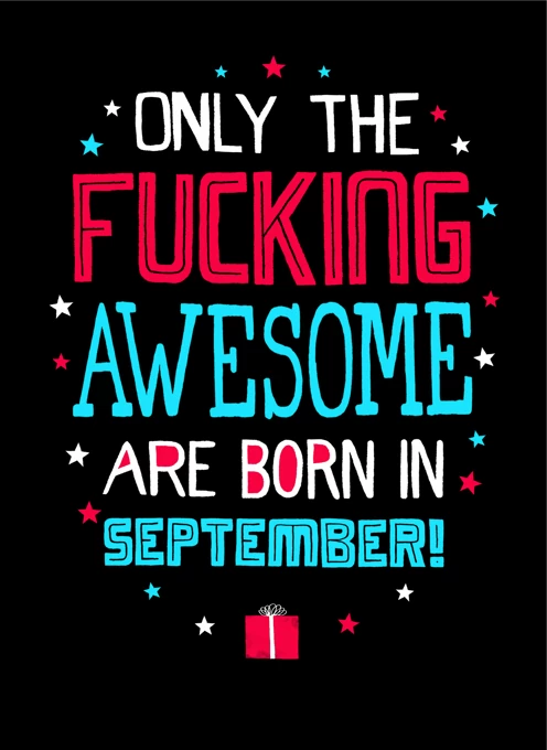 Only Fucking Awesome Born In September!